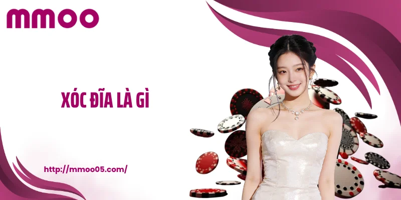 Xóc đĩa là gì