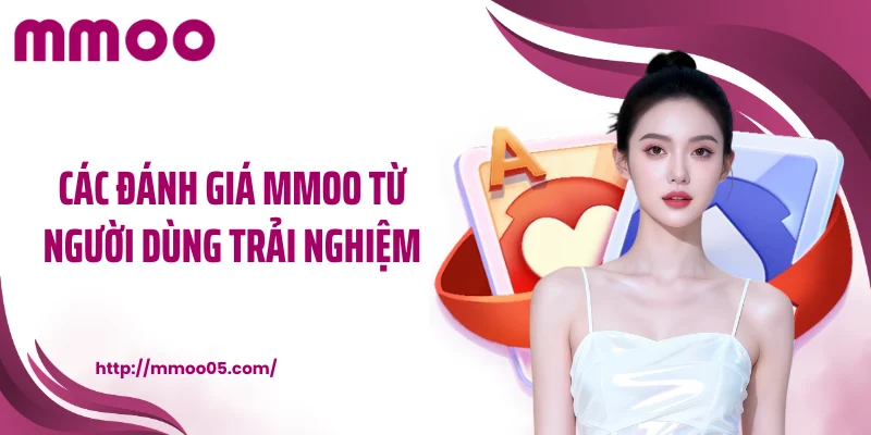 Các đánh giá MMOO từ người dùng trải nghiệm